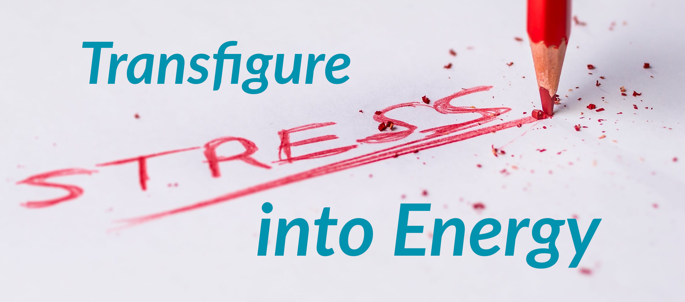 Trasfigure Stress Into Energy